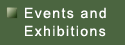 Events and Exhibitions